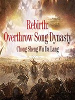 Rebirth: Overthrow Song Dynasty
